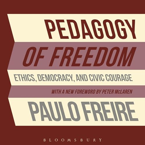 Page de couverture de Pedagogy of Freedom. Ethics, Democracy, and Civic Courage