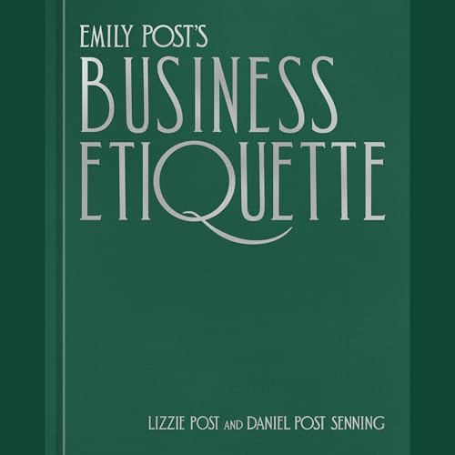 Emily Post's Business Etiquette (By Lizzie Post, Daniel Post Senning) episode artwork