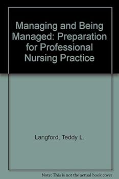 Paperback Managing and Being Managed: Preparation for Professional Nursing Practice Book