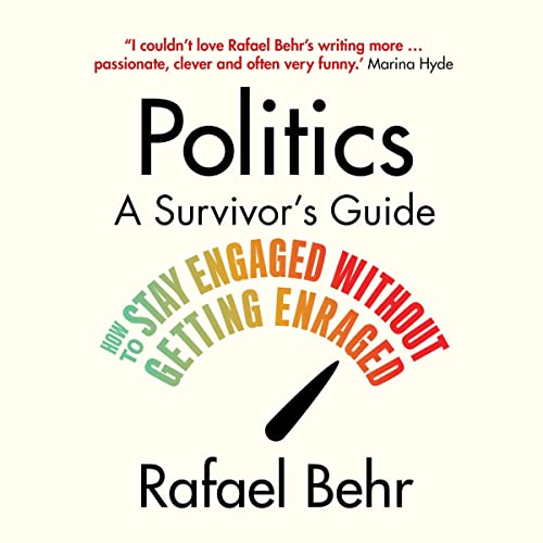 Politics: A Survivor's Guide : Rafael Behr episode artwork