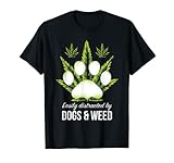 Easily Distracted By Dogs Weed Shirt Funny Dog Lover Gifts T-Shirt