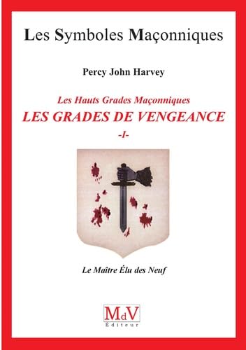 Grades de vengeance (Symboles Maconnique)