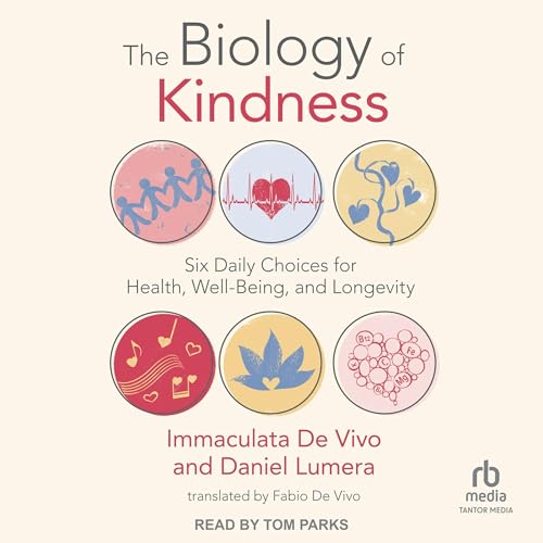 The Biology of Kindness by Immaculata De Vivo, Daniel Lumera, Fabio De Vivo -translator episode artwork
