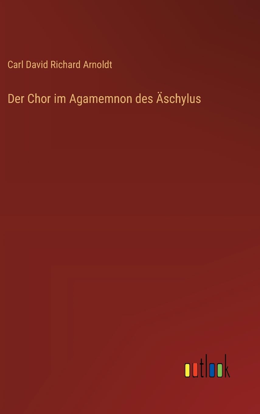 Der Chor im Agamemnon des Äschylus