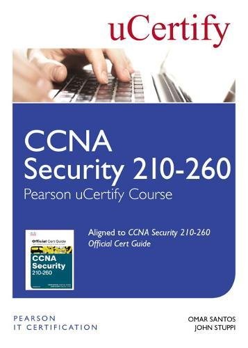 CCNA Security 210-260 Pearson uCertify Course Student Access Card (Official Cert Guide)