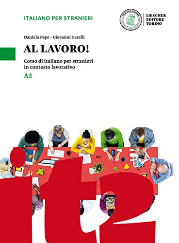 Al lavoro! Corso di italiano per stranieri in contesto lavorativo...