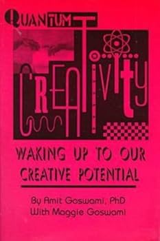 Paperback Quantum Creativity: Waking Up to Our Creative Potential (Perspectives on Creativity) Book