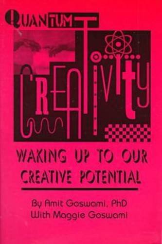 Quantum Creativity: Waking Up to Our Creative P... 157273227X Book Cover
