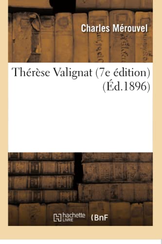 Thérèse Valignat 7e Édition (Litterature) (French Edition)