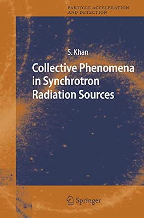 Collective Phenomena in Synchrotron Radiation Sources: Prediction, Diagnostics, Countermeasures 2006th Edition-Wow! eBook