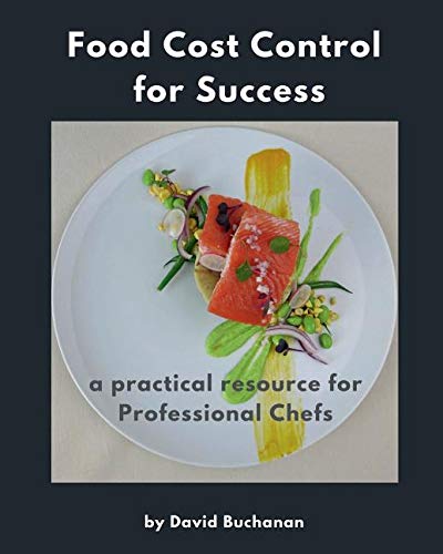 Food Cost Control for Success: A Practical Resource for Professional ...