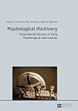 Psychological Machinery: Experimental Devices in Early Psychological Laboratories (English Edition)