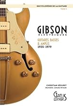Livres Encyclopédie de la Guitare Tome 3 : Gibson - Électriques, Guitares, Basses & Amplis 1935-1979 PDF Livres Encyclopédie de la Guitare Tome 3 : Gibson - Électriques, Guitares, Basses & Amplis 1935-1979 PDF