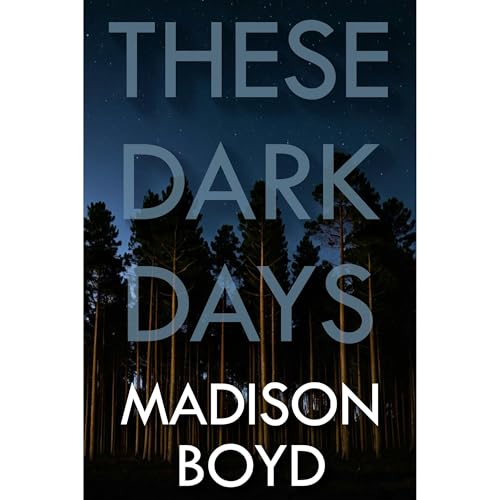 These Dark Days - Madison Boyd episode artwork