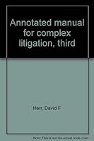Annotated manual for complex litigation, third 0314249419 Book Cover