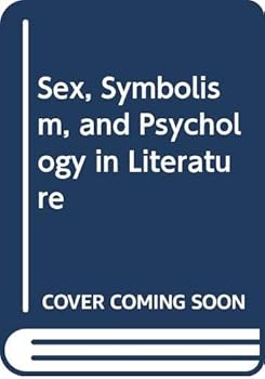 Hardcover Sex, Symbolism, and Psychology in Literature Book