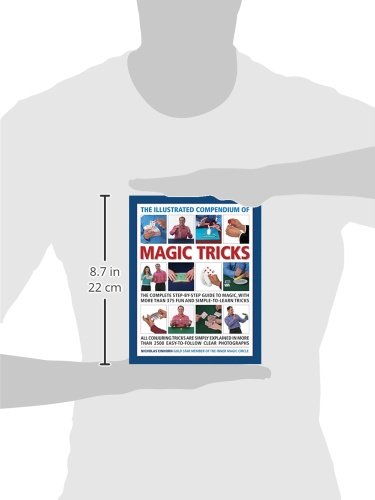 The Illustrated Compendium Of Magic Tricks: The Complete Step-By-Step Guide To Magic, With More Than 375 Fun And Simple-To-Learn Tricks #TOP1