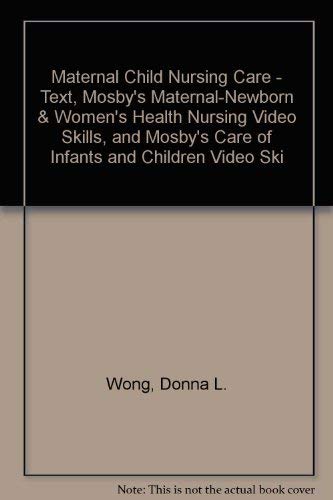 Maternal Child Nursing Care - Text, Mosby's Mat... 0323054099 Book Cover