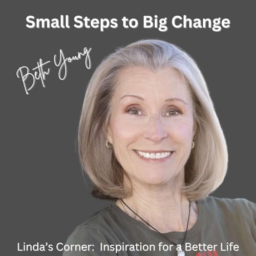 Small Steps to Big Change with Beth Young