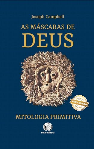 Máscaras de Deus: Mitologia Primitiva, As - Vol. 1 [Portuguese] 8572420517 Book Cover