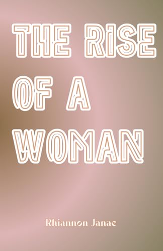 The Rise of a Woman