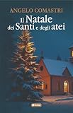 Il Natale dei santi e degli atei