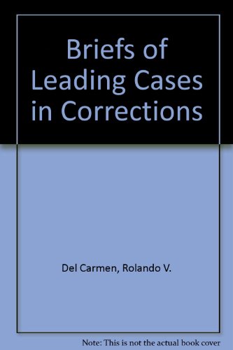 Briefs of Leading Cases in Corrections