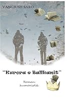 Kurora e Ballkanit: roman humoristik 1523738383 Book Cover