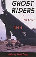 Ghost Riders; A War Story 0979190606 Book Cover