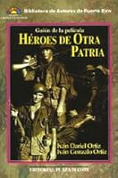 Heroes De Otra Patria (Biblioteca de autores de Puerto Rico) 1563280949 Book Cover