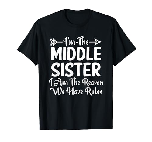 Middle Sister I Am Reason We Have Rules Sibling 3�o�� T�V���c