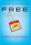 Free: The Future of a Radical Price