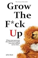 Algopix Similar Product 4 - Grow the Fck Up What your parents