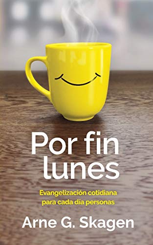 Por fin lunes: Evangelización Cotidiana para Cada Día Personas (Spanish Edition)