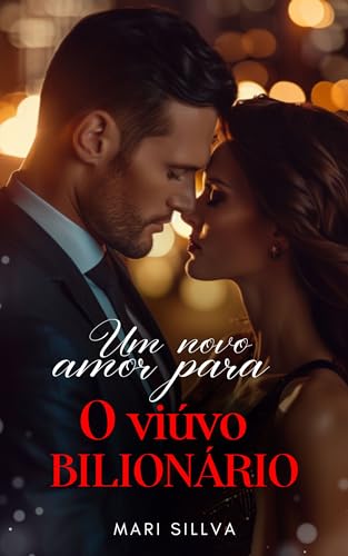 Um novo amor para o viúvo bilionário: LIVRO ÚNICO