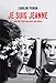 Je suis Jeanne: Journal d'une descente aux enfers - Poiron, Caroline