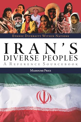 Iran's Diverse Peoples: A Reference Sourcebook (Ethnic Diversity Within Nations)