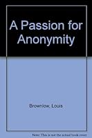 A Passion for Anonymity B000NGQUX2 Book Cover