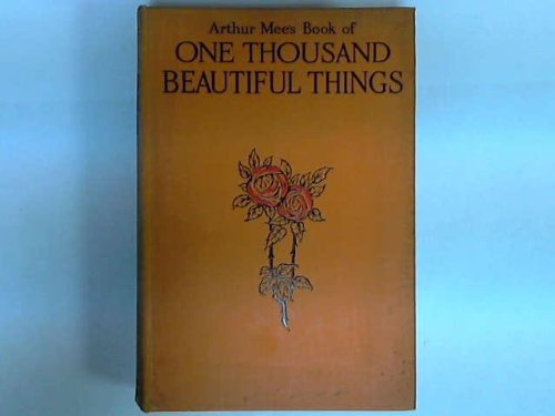 Arthur Mee's Book Of One Thousand Beautiful Thi... B0012PNATK Book Cover