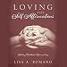 Loving the Self Affirmations: Healing Childhood Brainwashing