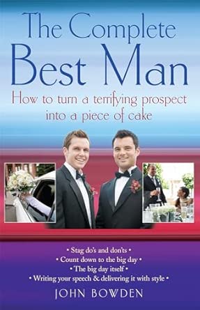 The Complete Best Man: How to turn a terrifying prospect into a piece of cake book cover