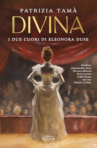 Divina. I due cuori di Eleonora Duse