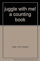 juggle with me! a counting book B005LEDZ5M Book Cover