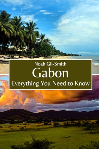 Gabon: Everything You Need to Know