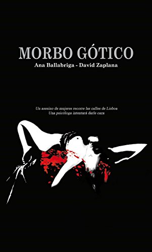 Morbo Gótico: Un asesino de mujeres recorre las