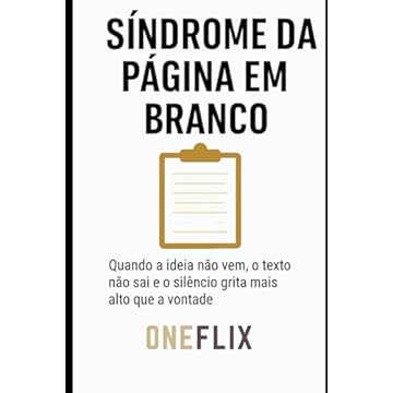 Capa do livro Síndrome da Página em Branco: Quando a Ideia Não Vem, o Texto Não Sai e o Silêncio Grita Mais Alto que a Vontade (Síndromes e Neuroefeitos: Como o ... a Performance Acadêmica) (Portuguese Edition)