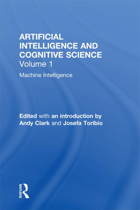 Machine Intelligence: Perspectives on the Computational Model (Artificial Intelligence Series)      1st Edition, Kindle Edition