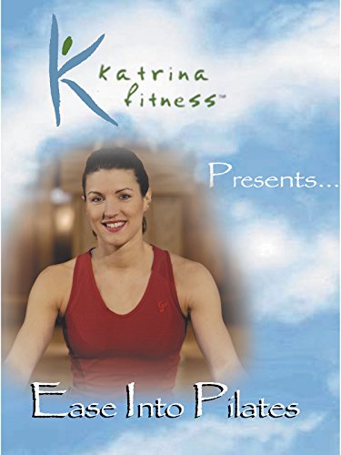 Katrina Fitness Presents - Ease Into Pilates