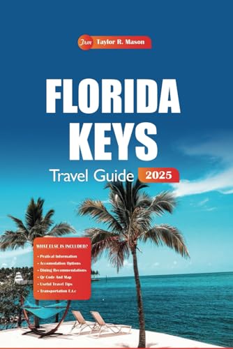 Florida Keys Travel Guide 2025: Explore Top Beaches, Snorkeling Spots,