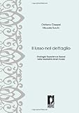 Il Lusso Nel Dettaglio. Strategie Experience Based Nella Teatralità Retail Moda - 2